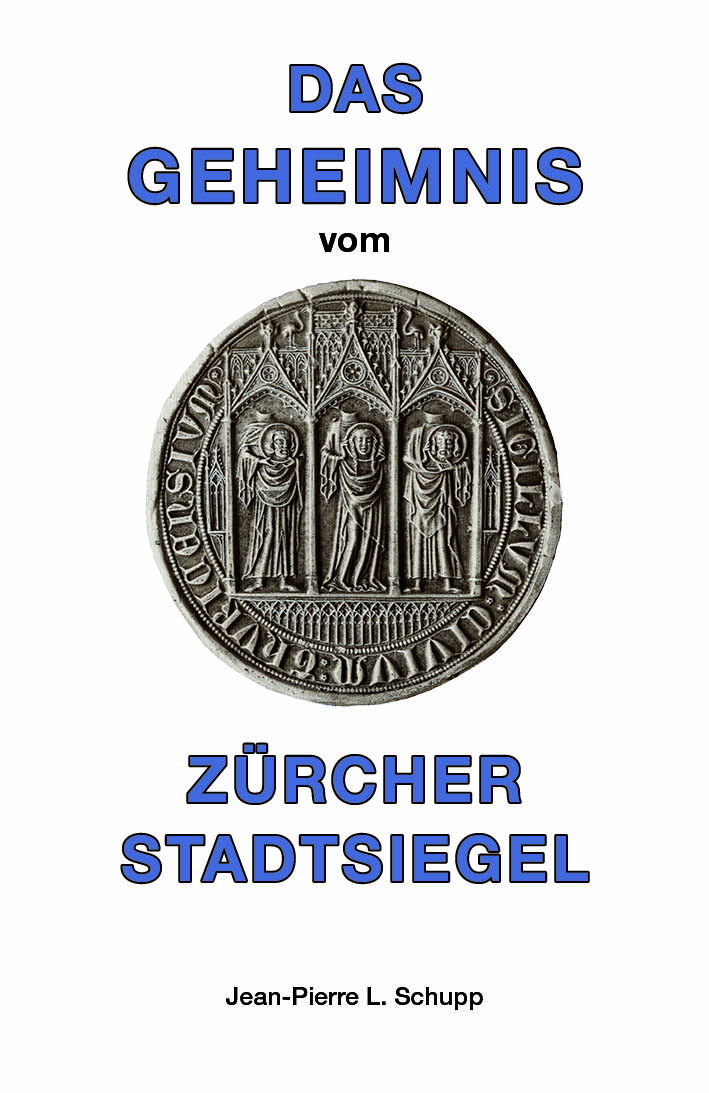 DAS GEHEIMNIS VOM ZÜRCHER STADTSIEGEL